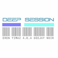 Deep Session 2015 by Eren Yılmaz a.k.a Deejay Noir by Eren Yılmaz a.k.a Deejay Noir