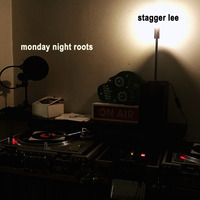 Stagger Lee Presents Monday Night Roots by Doom Ting