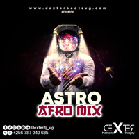 Astro Afro Mix by DexterDeejay_Ug
