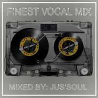 Finest Vocal Mix 018 - Jussoul (Lockdown Series) by Finest Vocal Mix