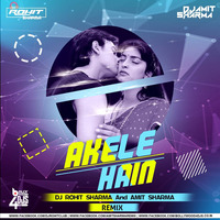 Akele Hain (Remix) Dj Rohit Sharma &amp;  Amit Sharma by Bollywood4Djs