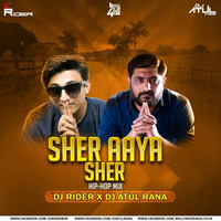 Sher Aya Sher (Hip-Hop Mix) Dj Rider X Dj Atul Rana by Bollywood4Djs