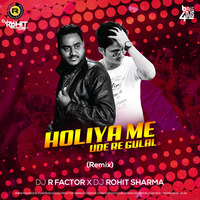 Holiya Me Ude Re Gulal (Remix) Dj R Factor X Dj Rohit Sharma by Bollywood4Djs