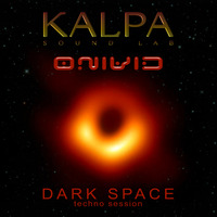 KALPA sound lab - Dark Space by Dj Onivid - Live 13 by Onivid