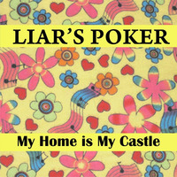 LIAR'S POKER - 02.My Home Is My Castle (Demo 2012. Dominating Suhr Version) by Ruslan Feelgood & Co