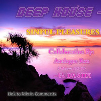 Sinful Pleasures 001 - Da Stix &amp; Analogue Rox by DA STIX Productions