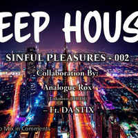Sinful Pleasures 002 - Da Stix &amp; Analogue Rox by DA STIX Productions