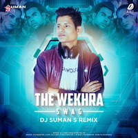 The Wakhra Swag | Remix By Dj Suman s by Dj Suman S Offical