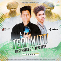TERI MITTI   DJ SUMAN S & DJ ALEX  NGP by Dj Suman S Offical