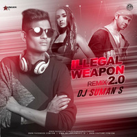 Illegal Weapon 2.0 Remix By Dj Suman S by Dj Suman S Offical