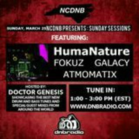 NCDNB Sunday Sessions - 03/25/18 - HumaNature Guest Mix by Doctor Genesis