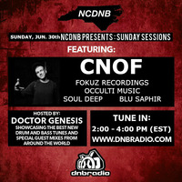 NCDNB Sunday Sessions - 6/30/19 - Cnof Guest Mix by Doctor Genesis