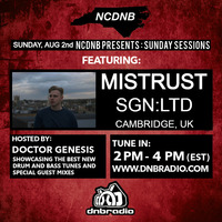 NCDNB Sunday Sessions - 08/02/20 - Mistrust Guest Mix by Doctor Genesis