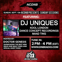 NCDNB Sunday Sessions - 09/13/20 - DJ Uniques Guest Mix by Doctor Genesis