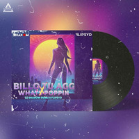 BILLO TU AAG x WHATS POPPIN ( DJ SHADOW x FLIPSYD ) - Djwaala by DJWAALA