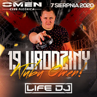 LIFE DJ @ OMEN CLUB PŁOŚNICA - 19 URODZINY KLUBU - FUCK COVID - 07.08.2020 - by OMEN CLUB