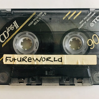 Futureworld by 90's mix tapes by Neil Robbins