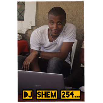 DJ SHEM254...