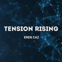 [TECH HOUSE] Tension Rising - Eren Caz by Eren Caz