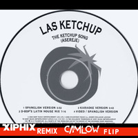 Las Ketchup - Ketchup Song (XiphiX Remix x Camlow Flip) by Camlow Music