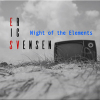 Night of the Elements (DJ Set) by Eric Svensen