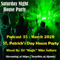 Podcast 35_March 2020 Sat Night House Party by DJ MMS