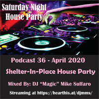 Podcast 36 - April 2020 SNHP by DJ MMS