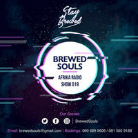 Brewed Souls Afrika Radio Show 019 by Brewed Souls