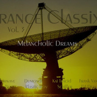 Trance Classix Vol.3 - &quot;Melancholic Dreams&quot; - Mixed by DJ Keplar (Digital Vinyl) by DJ Keplar