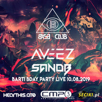 Aveez b2b SandB @ Base Club Poznań 10.08.19 (seciki.pl, hearthis.at) by Aveez