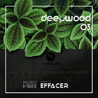 Deepwood-03Mix by Effacer