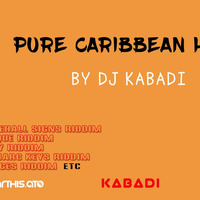 PURE CARRIBEAN HITS BY DJ KABADI by DJ Kabadi
