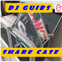 SHARE CASE - DJ GUIBS by DJ GUIBS