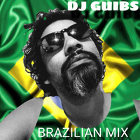 DJ GUIBS - BRAZILIAN MIX by DJ GUIBS