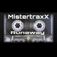 MisterTraxX -- Runaway (Breaks Edit) Free  Download by Mistertraxx