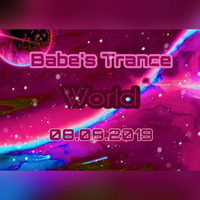 Babe´s Trance World 08.08.19 by Babe