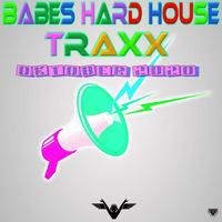 Babes Hard House Traxx (Oktober 2020) by Babe