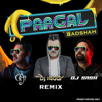 Badshah - Paagal Remix by DJs Ganesh n Sash &amp; DJ Vaggy by DJs Ganesh n Sash