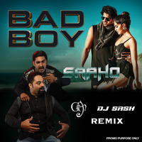 Saaho Bad Boy Song | Remix by DJs Ganesh n Sash by DJs Ganesh n Sash