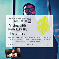 Vibe Session Ep 1 by Dante_TheDJ