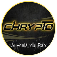 Chrypto - Au-delà du Rap by Chrypto (Mc & Beatmaker)