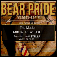 Bear Pride 2019 - Mix 02 - REWERSE by HOT Madrid