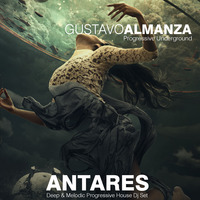Gustavo Almanza - Progressive Underground - Antares Dj Set by  GUSA MUSIC (AR)