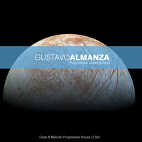 Gustavo Almanza - Progressive Underground - Europa Dj Set by  GUSA MUSIC (AR)