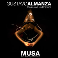 Gustavo Almanza - Progressive Underground - Musa Dj Set by  GUSA MUSIC (AR)