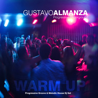 Gustavo Almanza - Progressive Underground - Warm up Dj Set by  GUSA MUSIC (AR)