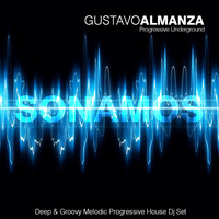 Gustavo Almanza - Progressive Underground - Sonamos Dj Set by  GUSA MUSIC (AR)