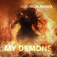 Gustavo Almanza - Progressive Underground - My Demons Dj Set by  GUSA MUSIC (AR)