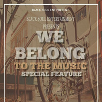 BSE  We Belong To The Music Special feature Mixed By Sipho Black Soul by We Belong To The Music