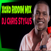 DJ Chris Stylus Xoxo Riddim (Reggae Mini Mix) by Dj Chris Stylus